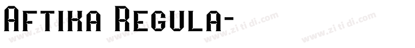 Aftika Regula字体转换